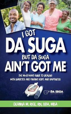 I Got Da Sugar But Da Sugar Ain't Got Me by Deanna Rice image