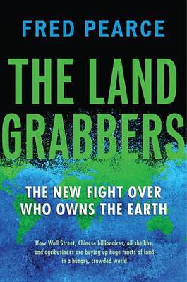 The Land Grabbers by Fred Pearce image