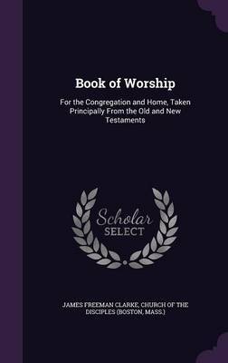 Book of Worship on Hardback by James Freeman Clarke