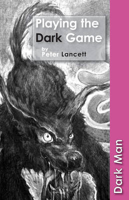 Playing the Dark Game by Peter Lancett image