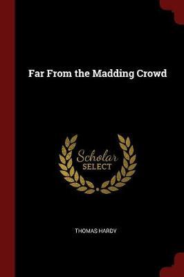 Far from the Madding Crowd by Thomas Hardy image