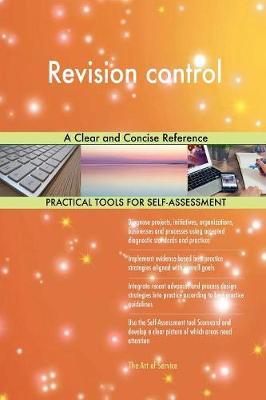 Revision control A Clear and Concise Reference by Gerardus Blokdyk