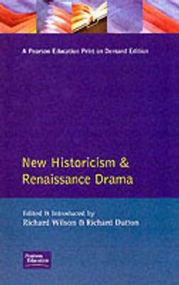 New Historicism and Renaissance Drama by Richard Wilson image