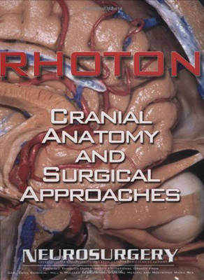 Rhoton's Cranial Anatomy and Surgical Approaches by Albert L. Rhoton image
