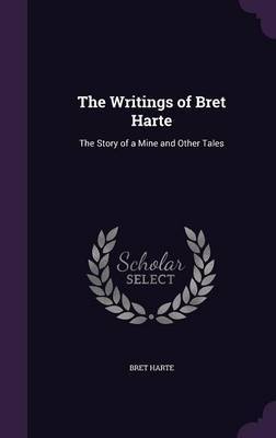 The Writings of Bret Harte by Bret Harte image