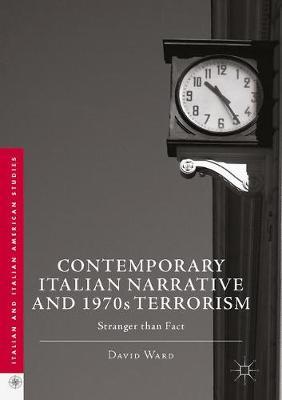 Contemporary Italian Narrative and 1970s Terrorism on Hardback by David Ward