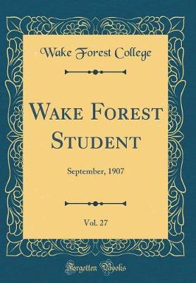 Wake Forest Student, Vol. 27 by Wake Forest College image