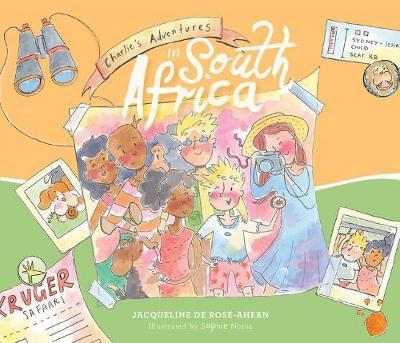 Charlie's Adventures in South Africa by Jacqueline de Rose-Ahern image