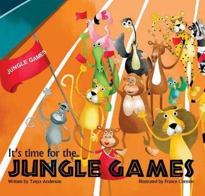 It's Time for The Jungle Games by Tanya Anderson image