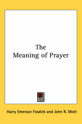 The Meaning of Prayer by Harry Emerson Fosdick image