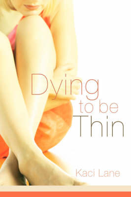 Dying to Be Thin by Kaci Lane image