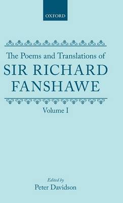 The Poems and Translations of Sir Richard Fanshawe: The Poems and Translations of Sir Richard Fanshawe Volume I by Richard Fanshawe image