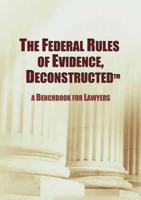 The Federal Rules of Evidence, Deconstructed image