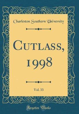 Cutlass, 1998, Vol. 33 (Classic Reprint) by Charleston Southern University image