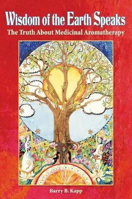 Wisdom of the Earth Speaks by Barry B Kapp image