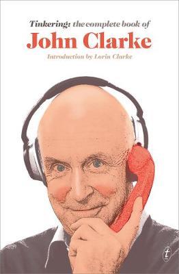 Tinkering: The Complete Book of John Clarke by John Clarke image