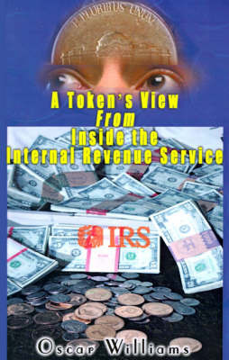 A Token's View from Inside the Internal Revenue Service by Oscar Williams image