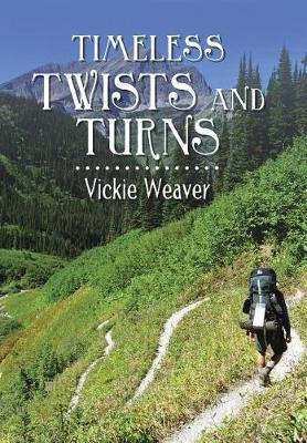 Timeless Twists and Turns by Vickie Weaver image