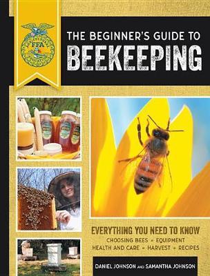 The Beginner's Guide to Beekeeping by Samantha Johnson image