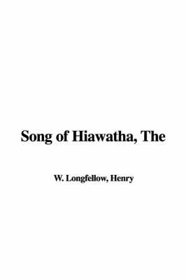 The Song of Hiawatha by Henry Wadsworth Longfellow image