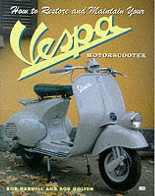 How to Restore and Maintain Your Vespa Motorscooter by Bob Darnell image