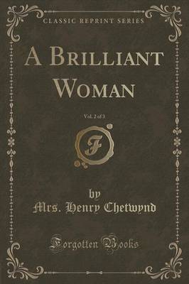 A Brilliant Woman, Vol. 2 of 3 (Classic Reprint) image