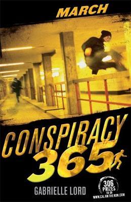 Conspiracy 365 #3: March on Paperback by Gabrielle Lord