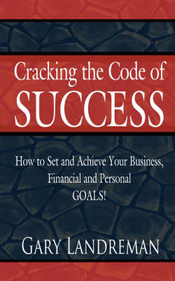 Cracking the Code of Success by Gary Landreman