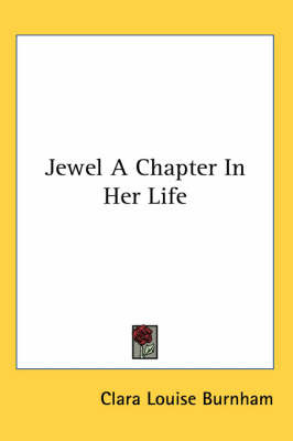 Jewel A Chapter In Her Life by Clara Louise Burnham image