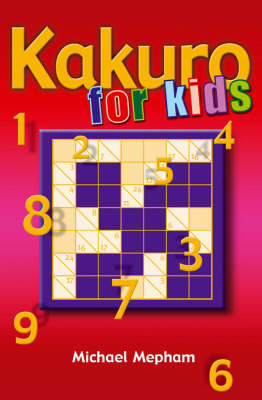Kakuro for Kids by Michael Mepham image