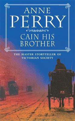 Cain His Brother (William Monk Mystery, Book 6) by Anne Perry image