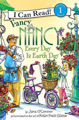 Fancy Nancy: Every Day Is Earth Day on Hardback by Jane O'Connor