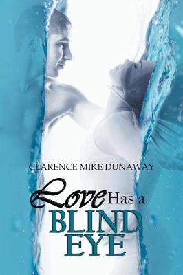 Love Has a Blind Eye by Clarence Mike Dunaway image