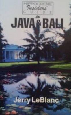 Hippocrene Insider's Guide to Java and Bali by Jerry LeBlanc image