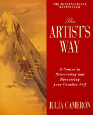 The Artist's Way: A Course in Discovering and Recovering Your Creative Self by Julia Cameron image
