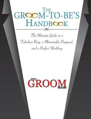 The Groom-to-Be's Handbook by Today's Groom Magazine image