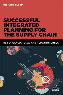 Successful Integrated Planning for the Supply Chain by Richard Lloyd image