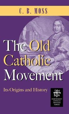 Old Catholic Movement by C. B. Moss image