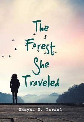 The Forest She Traveled by Shayna S Israel image