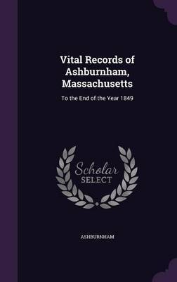 Vital Records of Ashburnham, Massachusetts by . Ashburnham image