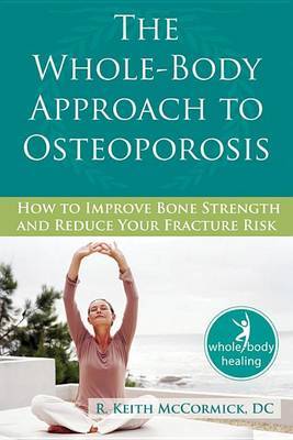 Whole-Body Approach to Osteoporosis by R.Keith McCormick image