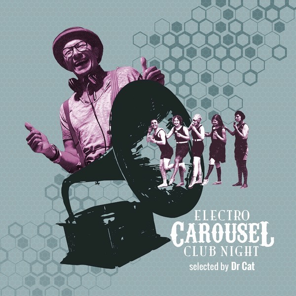 Electro Carousel Club Night Selected By Dr. Cat on CD by Various