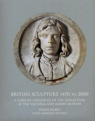 British Sculpture 1470 - 2000 by Diane Bilbey image