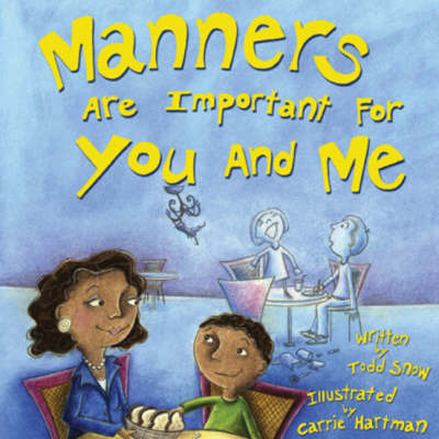 Manners are Important for You and Me by Todd Snow image