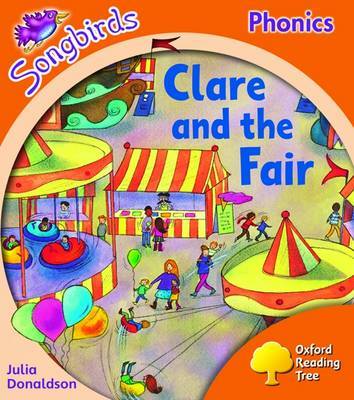 Oxford Reading Tree: Level 6: Songbirds: Clare and the Fair by Julia Donaldson image