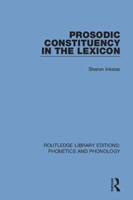 Prosodic Constituency in the Lexicon by Sharon Inkelas image