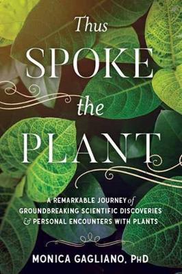 Thus Spoke the Plant by Monica Gagliano image