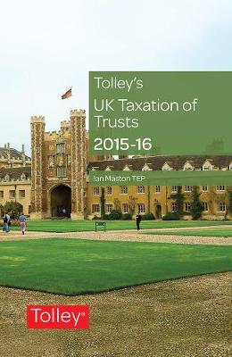Tolley's UK Taxation of Trusts 2015-16 by Ian Maston image