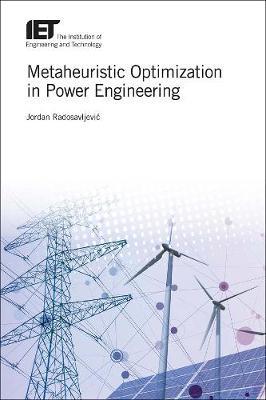 Metaheuristic Optimization in Power Engineering by Jordan Radosavljevic image