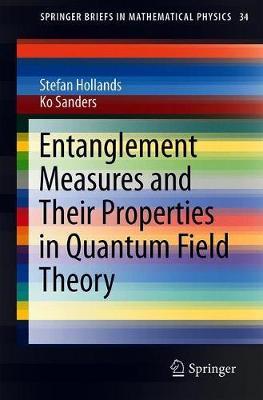 Entanglement Measures and Their Properties in Quantum Field Theory by Stefan Hollands image
